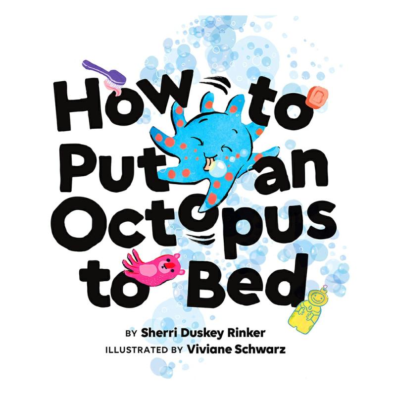 How To Put An Octopus To Bed  |  Picture Books Books Picture Books