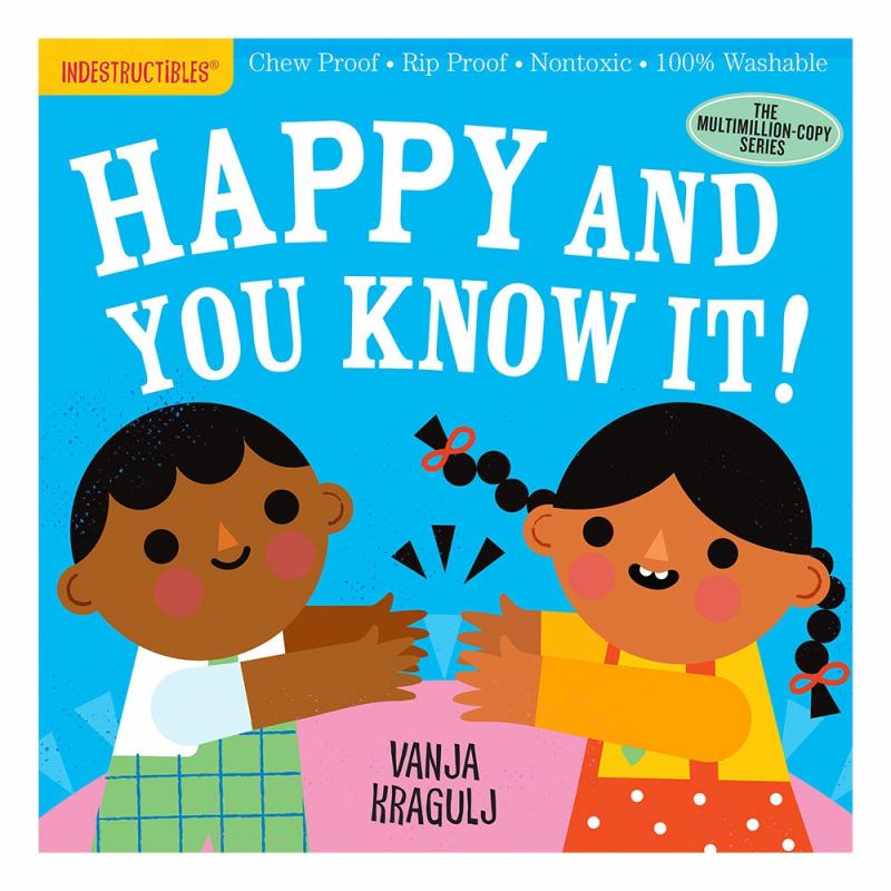 Indestructibles Happy And You Know It!  |  Board Books Board Books Board Books