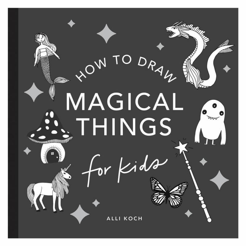 Magical Things: How To Draw Books With Unicorns, Dragons, Mermaids, And More  |  Art Supplies Art Supplies Art Supplies