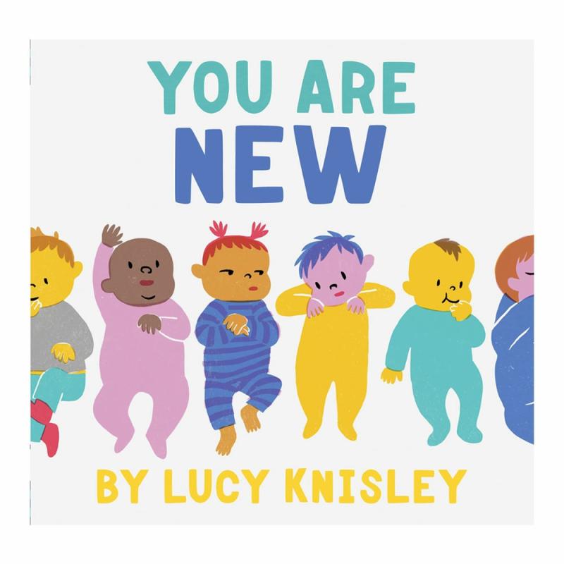 You Are New  |  Board Books Board Books Board Books